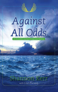 Title: Against All Odds, Author: Shannon Kerr