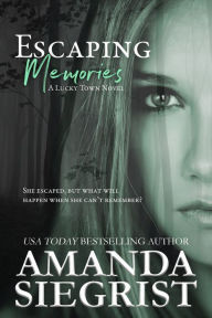 Title: Escaping Memories, Author: Amanda Siegrist