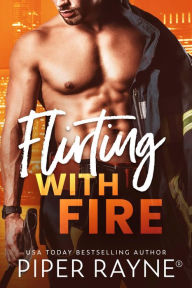 Title: Flirting with Fire, Author: Piper Rayne
