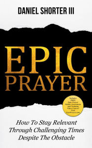 Title: Epic prayer, Author: Daniel Shorter III