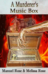 Title: A Murderer's Music Box - A Horror Thriller Novel, Author: Manuel Rose