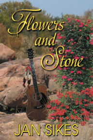 Title: Flowers And Stone E Book File, Author: Jan Sikes