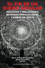 Title: El fin de un sueno secular, Author: Mario Arriagada Cuadriello