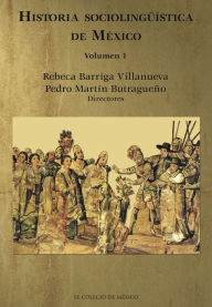Title: Historia sociolinguistica de Mexico., Author: Pedro Martin Butragueno