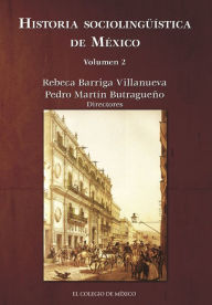 Title: Historia sociolinguistica de Mexico volumen 2, Author: Rebeca Barriga Villanueva