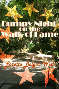 Title: Bumpy Night on the Walk of Fame, Author: Loretta Bolger Wish