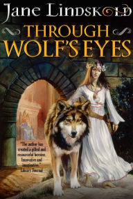 Title: Through Wolf's Eyes, Author: Jane Lindskold