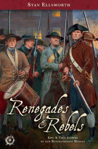 Title: Renegades & Rebels, Author: Stan Ellsworth