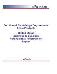 Title: Furniture & Furnishings Polyurethane Foam Products B2B United States, Author: Editorial DataGroup USA