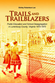 Title: Trails and Trailblazers, Author: Shirley Robertson Lee