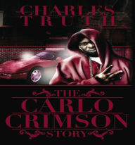 Title: The Carlo Crimson Story, Author: Charles Truth