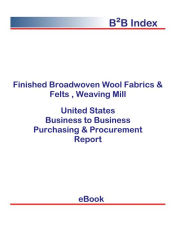 Title: Finished Broadwoven Wool Fabrics & Felts , Weaving Mill B2B United States, Author: Editorial DataGroup USA