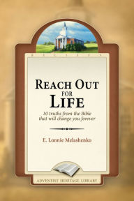 Title: Reach Out for Life, Author: E. Lonnie Melashenko