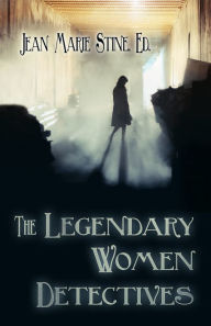 Title: The Legendary Women Detectives, Author: JEAN MARIE STINE