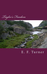 Title: Taylor's Freedom, Author: E Turner