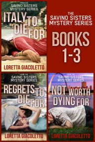 Title: The Savino Sisters Mystery Series: Books 1 - 3, Author: Loretta Giacoletto