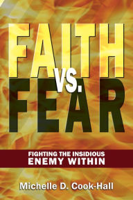 Title: Faith Vs. Fear, Author: Michelle D. Cook-Hall