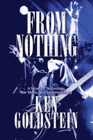 Title: From Nothing, Author: Ken Goldstein