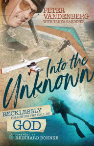 Title: Into the Unknown by Peter Vandenberg, Author: Peter Vandenberg