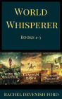World Whisperer Fantasy Box Set 1-3: World Whisperer, Guardian of Dawn, Shaper's Daughter