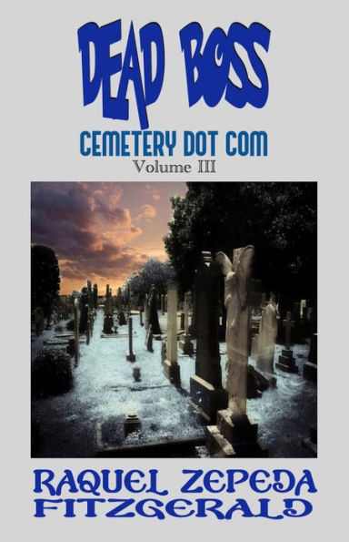 Dead Boss Cemetery Dot Com, Volume III: I Did Not Kill My Boss