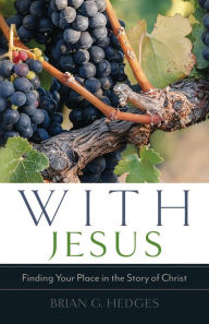 Title: With Jesus, Author: Brian G. Hedges