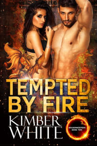 Title: Tempted by Fire, Author: Kimber White