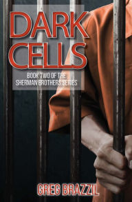 Title: Dark Cells, Author: Gregory Brazzil