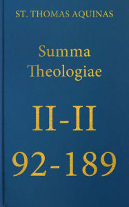 Title: Summa Theologiae Secunda Secundae, 92-189, Author: St. Thomas Aquinas