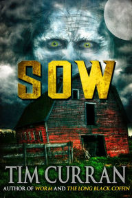Title: Sow, Author: Tim Curran