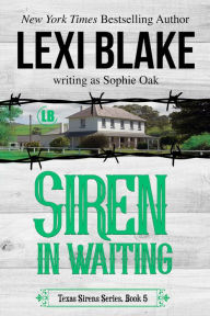 Title: Siren in Waiting (Texas Sirens Series #5), Author: Sophie Oak