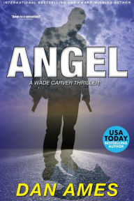 Title: Angel (Florida Action Thriller #3), Author: Dan Ames