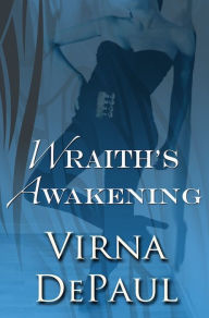 Title: Wraith's Awakening, Author: Virna DePaul
