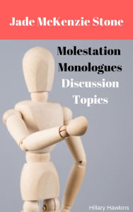 Title: Molestation Monologues Discussion Topics, Author: Hillary Hawkins
