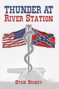 Title: Thunder At River Station, Author: Stan Briney