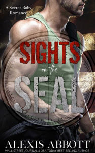 Title: Sights on the SEAL, Author: Alexis Abbott