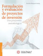 Formulacion y evaluacion de proyectos de inversion.