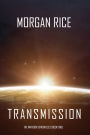 Transmission (The Invasion ChroniclesBook One): A Science Fiction Thriller