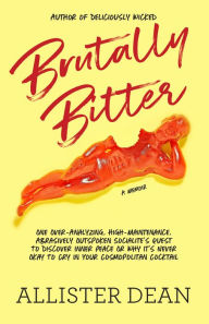 Title: Brutally Bitter, Author: Allister Dean