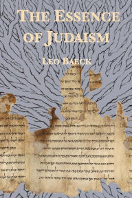 Title: The Essence of Judaism, Author: Leo Baeck