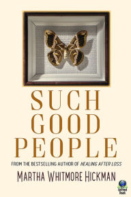 Title: Such Good People, Author: Martha Whitmore Hickman