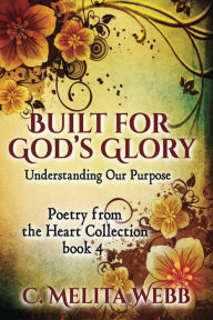 Title: Built for Gods Glory, Author: C. Melita Webb
