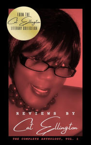 Title: Reviews by Cat Ellington: The Complete Anthology, Vol. 1, Author: Cat Ellington