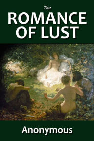 Title: The Romance of Lust (Revised Edition), Author: Anonymous