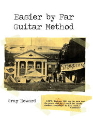 Title: Easier by Far Guitar Method, Author: Gray Howard