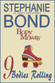 Title: 9 Bodies Rolling, Author: Stephanie Bond