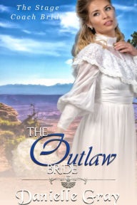 Title: Outlaw Bride, Author: Danielle Gray