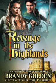 Title: Revenge in the Highlands, Author: Brandy Golden