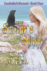 Title: The Selkie's Song, Author: Nancy M Bell