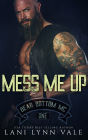 Mess Me Up (Bear Bottom Guardians MC Series #1)